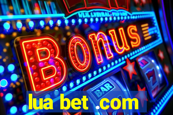 lua bet .com